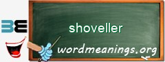 WordMeaning blackboard for shoveller